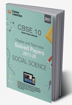 CBSE Class X 2021 - Chapter and Topic-wise Solved Papers 2011-2020 : Social Science (All Sets - Delhi & All India)