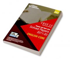 CBSE Class XII 2021 - Chapter and Topic-wise Solved Papers 2011-2020 English Core (All Sets - Delhi & All India)