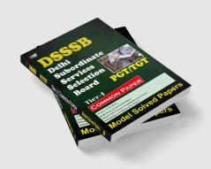 “MODEL SOLVED PAPERS”-‘PGT/TGT’ “COMMON PAPER” (TIER-1):- “DSSSB”-Delhi Subordinate Services Selection Board