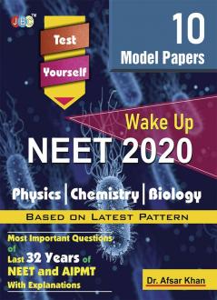 “10 PRACTICE SETS” ‘Test Yourself’:— “NEET 2020” (Wake up)- Physics|Chemistry|Biology