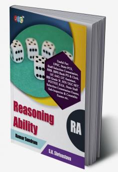 “REASONING ABILITY”:– Useful for: UPSC State PCS Staff Selection Commission RRB IBPS Bank PO & Clerk LIC AAO LIC Assistant RBI Grade 'B' NTA 'UGC NET' PGT/TGT B.Ed. State Staff Selection Commission Exams Sub-Inspector & Constable Exams etc.