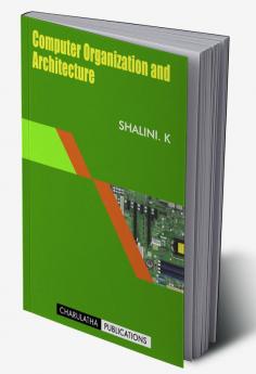 COMPUTER ORGANIZATION AND ARCHITECTURE