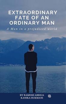 Extra Ordinary Fate Of An Ordinary Man