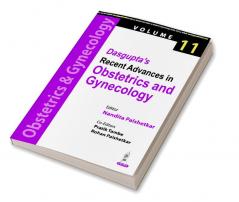 Dasgupta's Recent Advances in Obstetrics and Gynecology (Volume 11)