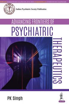 ADVANCING FRONTIERS OF PSYCHIATRIC THERAPEUTICS