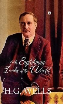 AN ENGLISHMAN LOOKS AT THE WORLD