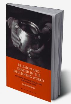 Religion and Gender in the Developing World: Faith-Based Organizations and Feminism in India