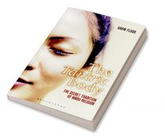 The Tantric Body: The Secret Tradition of Hindu Religion