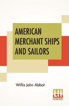 American Merchant Ships And Sailors