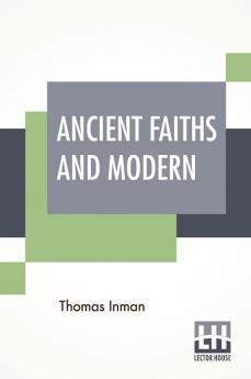 Ancient Faiths And Modern