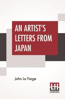 An Artist's Letters From Japan