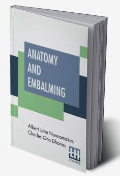 Anatomy And Embalming