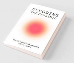 Decoding the Pandemic