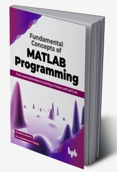 Fundamental Concepts of MATLAB Programming