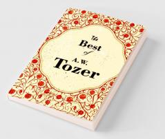 The Best Of A. W. Tozer
