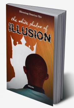 The White Shadow of Illusion