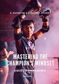 Mastering the Champion's Mindset