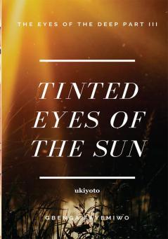 Tinted Eyes of the Sun