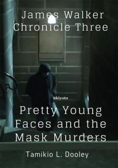 Pretty Young Faces and the Mask Murders