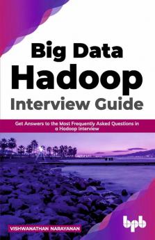 Big Data Hadoop Interview Guide