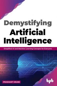 Demystifying Artificial intelligence
