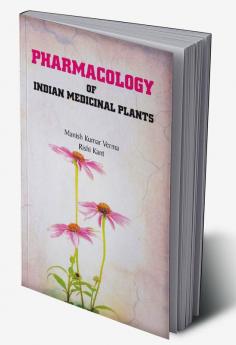 Pharmacology of Indian Medicinal Plants