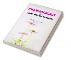 Pharmacology of Indian Medicinal Plants