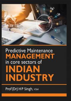 Predictive Maintenance Management in core sectors of Indian Industry