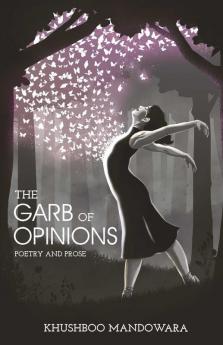 The Garb of Opinions Poetry and Prose