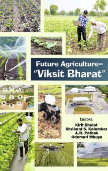 Future Agriculture—“Viksit Bharat”