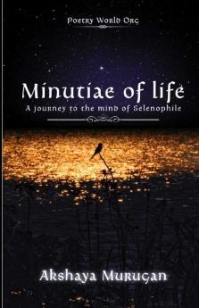 MINUTIAE OF LIFE