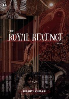 THE ROYAL REVENGE (Part 1)