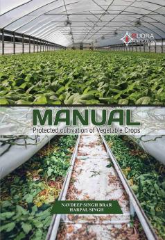 MANUALProtected cultivation of Vegetable Crops