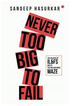 NEVER TOO BIG TO FAIL :