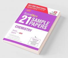ScoreMore 21 Sample Papers For CBSE Board Exam 2021-22 - Class 12 Chemistry