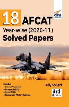 18 AFCAT Year-wise (2020 - 11) Solved Papers 3rd Edition