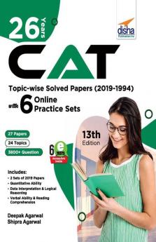 26 Years CAT Topic-wise Solved Papers (2019-1994) with 6 Online Practice Sets 13th edition