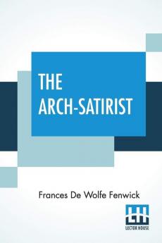 The Arch-Satirist