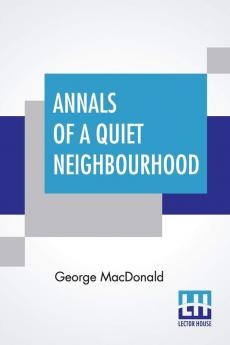 Annals Of A Quiet Neighbourhood