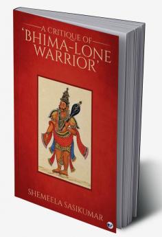 A Critique of ‘Bhima-Lone Warrior’