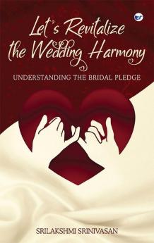 Lets revitalize the wedding harmony Understanding the Bridal Pledge