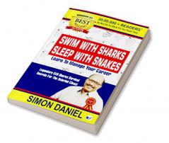 SWIM WITH SHARKS SLEEP WITH SNAKES