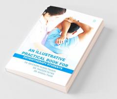 An Illustrative Practical Book For Physiotherapy Students