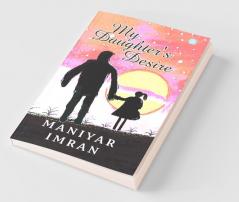 My Daughter'S Desire