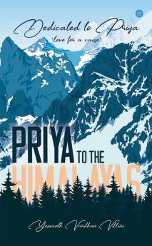 Priya To The Himalayas