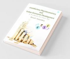 Introductory Macroeconomics & Indian Economic Development ( A Textbook for Class XII)