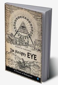 The Almighty Eye - In Pursuit of Redemption