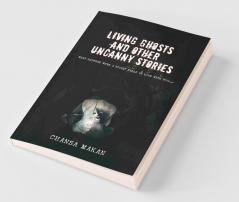 Living Ghost And Other Uncanny Stories