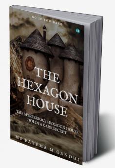 THE HEXAGON HOUSE