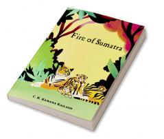 FIRE OF SUMATRA